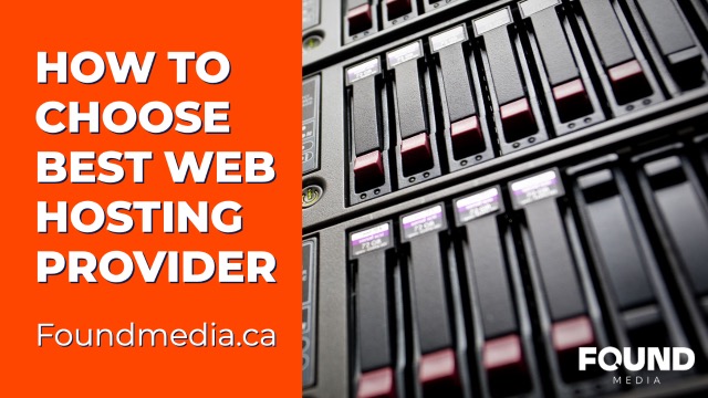 How to Choose Best Web Hosting Provider - Found Media